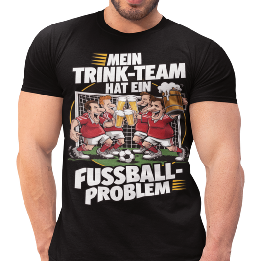 Mein Trinkteam Hat Ein Fußball Problem rot weiß T007 Premium T-Shirt
