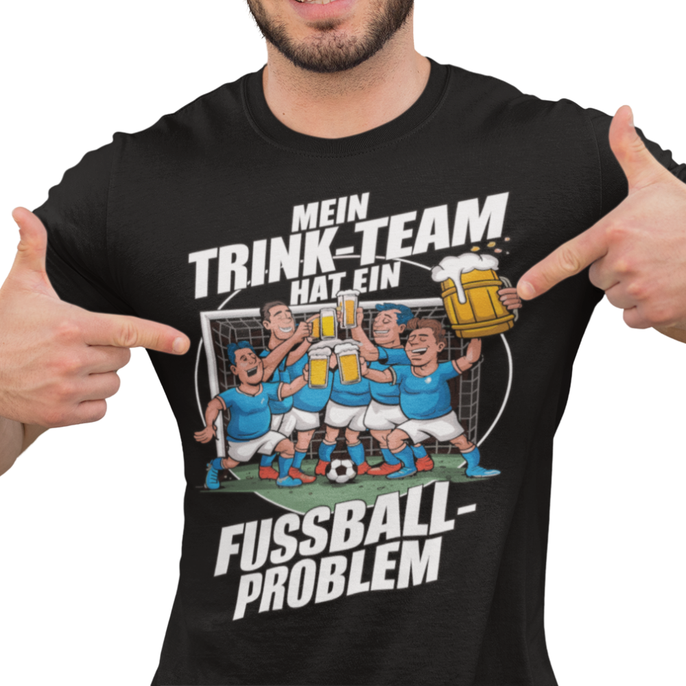 Mein Trinkteam Hat Ein Fußball Problem blau weiß T008 Premium T-Shirt
