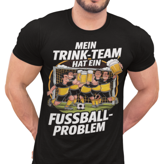 Mein Trinkteam Hat Ein Fußball Problem schwarz gelb T010 Premium T-Shirt