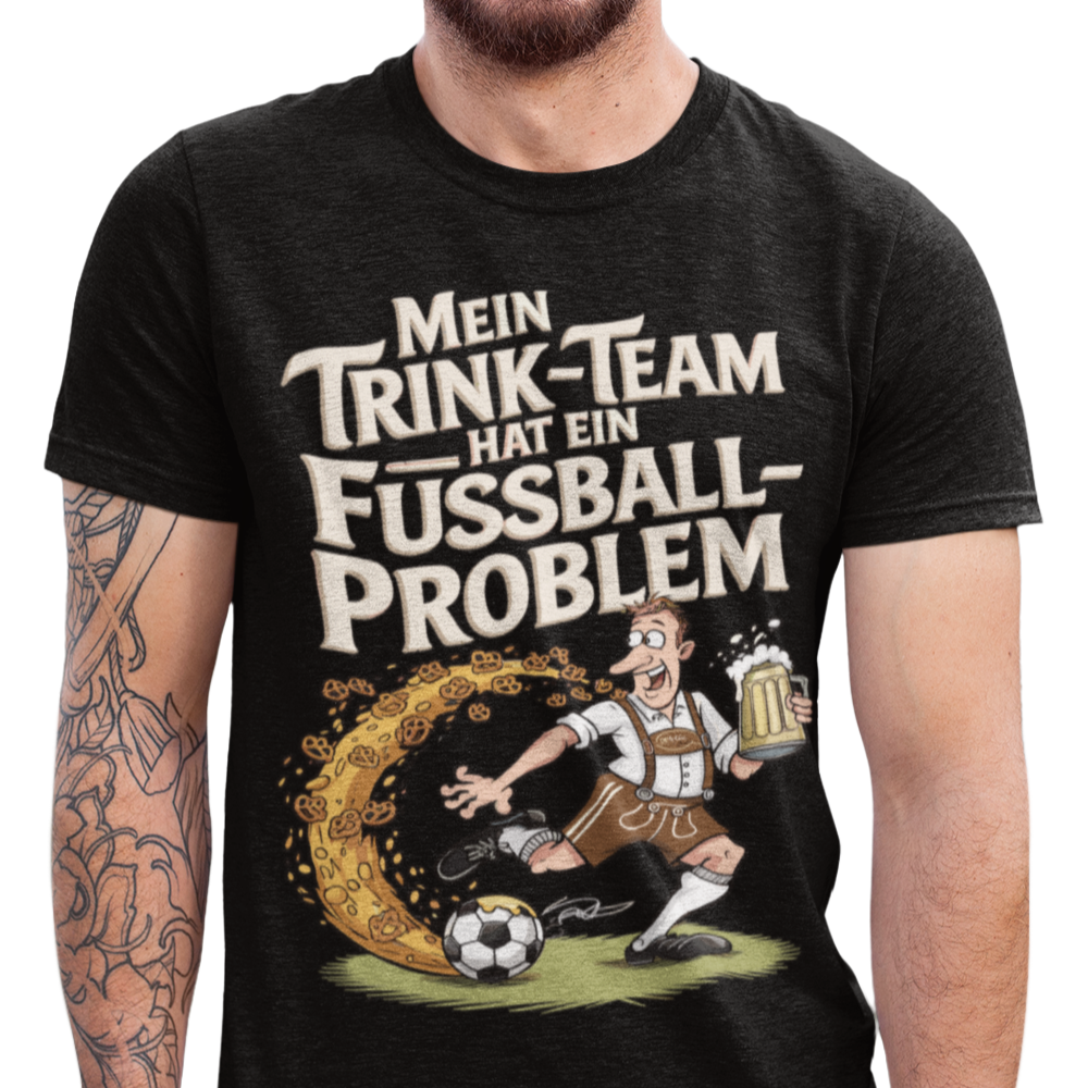 Mein Trinkteam Hat Ein Fußball Problem T012 Premium T-Shirt