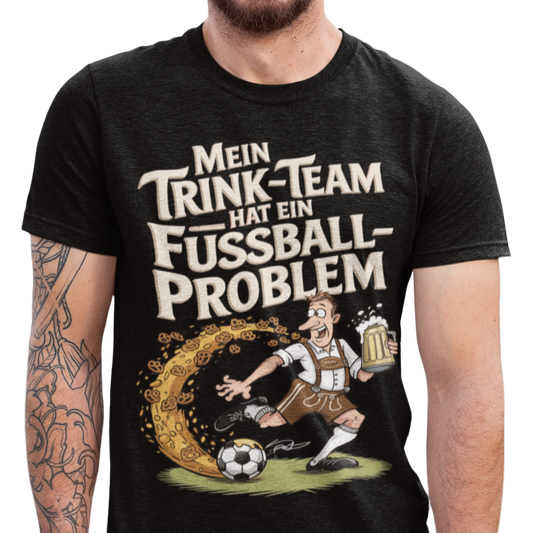 Mein Trinkteam Hat Ein Fußball Problem T012 Premium T-Shirt