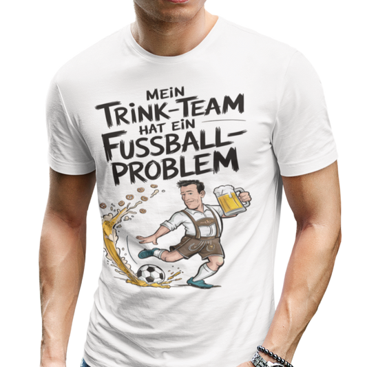 Mein Trinkteam Hat Ein Fußball Problem T015 Premium T-Shirt