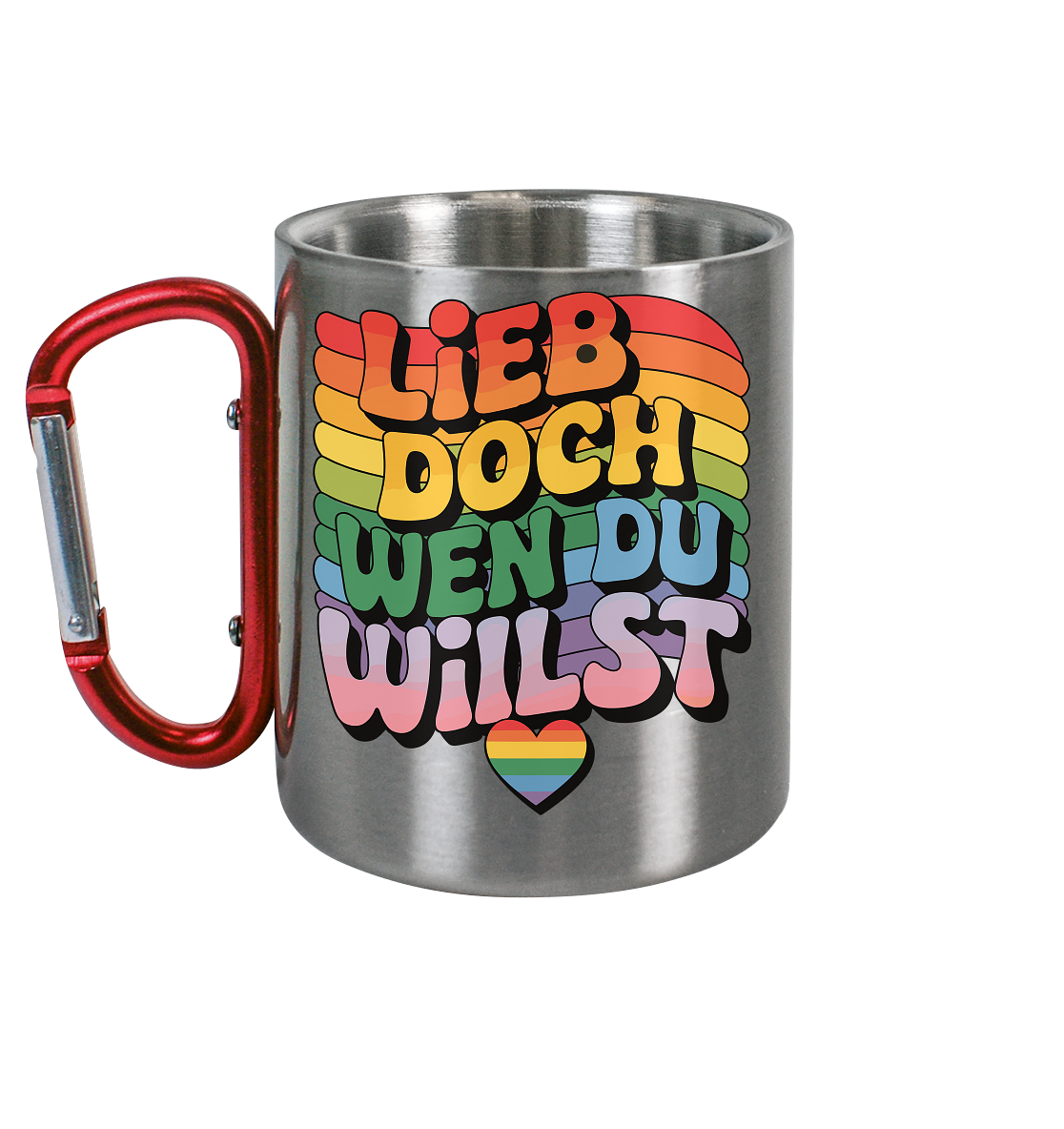 "Lieb doch, wen du willst" – LGBTQ-Design - Edelstahl Tasse