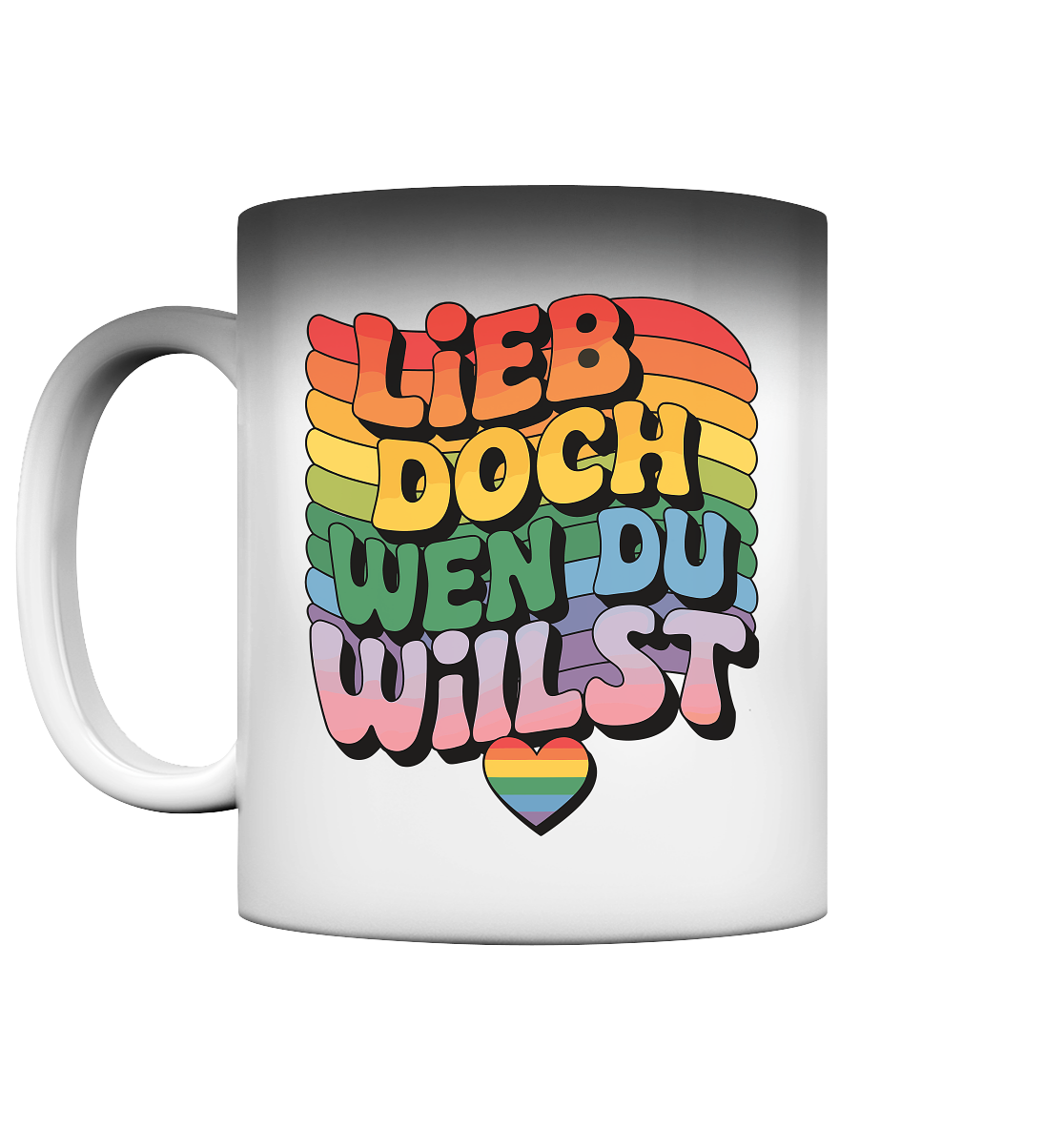 "Lieb doch, wen du willst" – LGBTQ-Design - Magic Mug