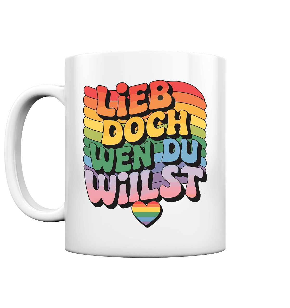 "Lieb doch, wen du willst" – LGBTQ-Design - Tasse glossy