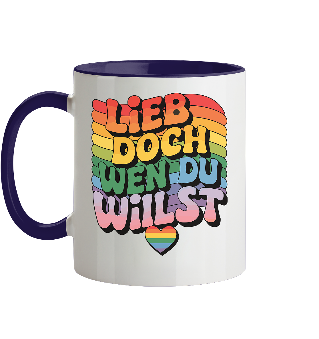 "Lieb doch, wen du willst" – LGBTQ-Design - Tasse zweifarbig