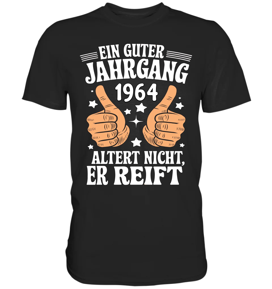Ein guter Jahrgang [1964] altert nicht, er reift  - Premium Shirt