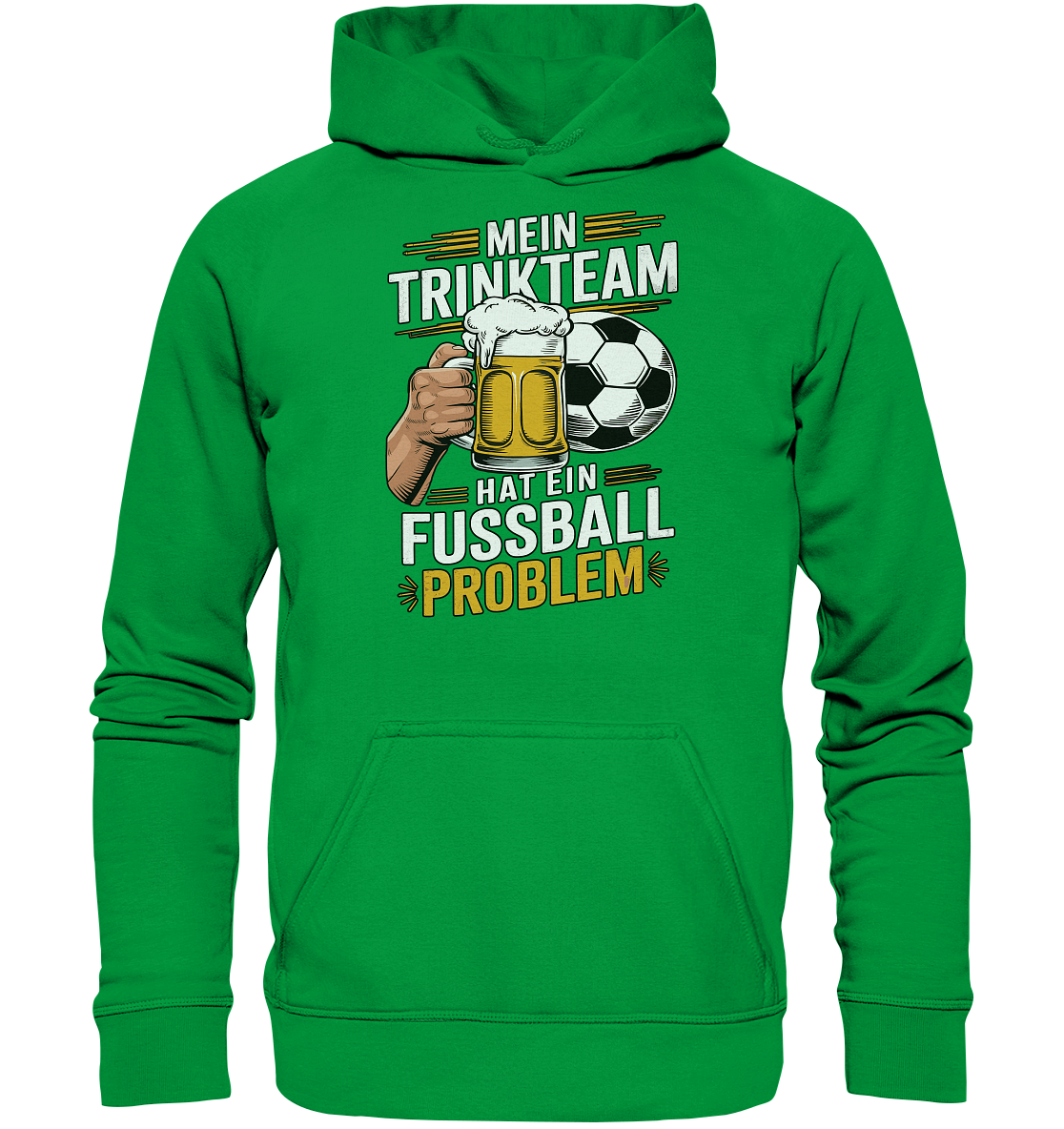 Mein Trinkteam Hat Ein Fußball Problem - Basic Unisex Hoodie
