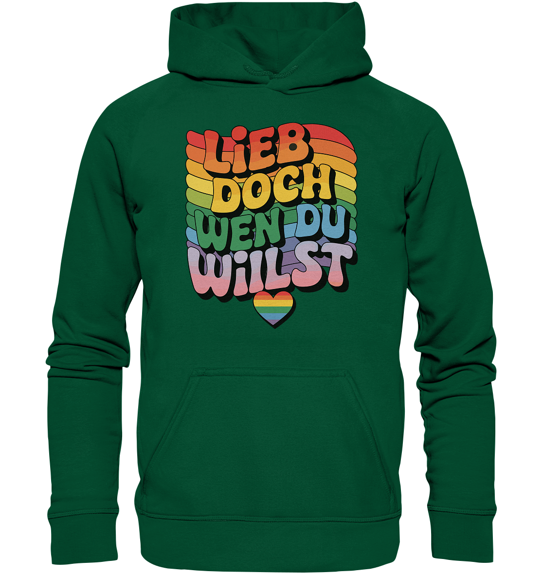 "Lieb doch, wen du willst" – LGBTQ-Design - Basic Unisex Hoodie