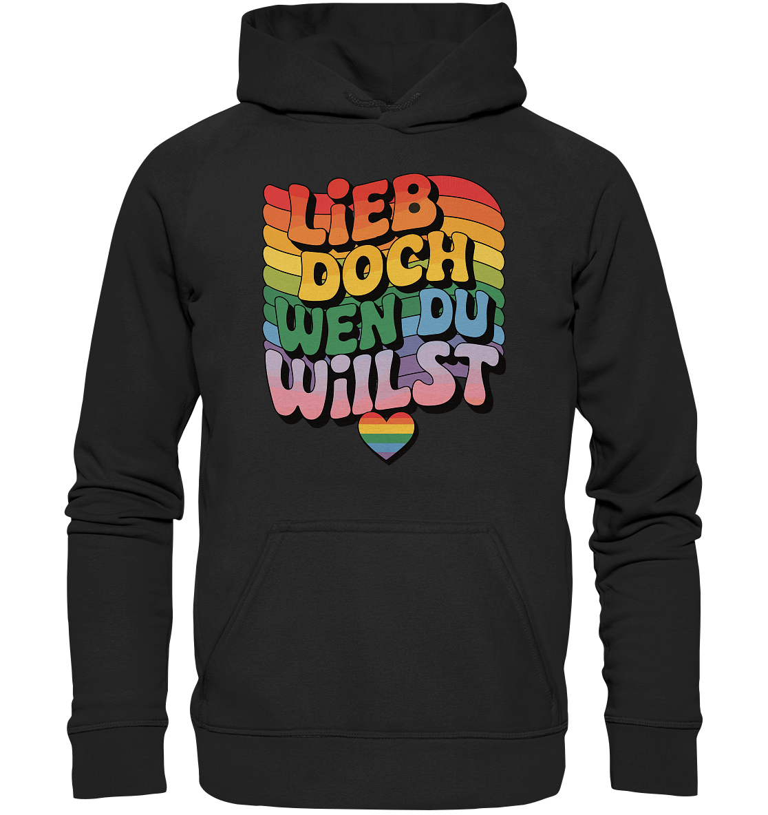 "Lieb doch, wen du willst" – LGBTQ-Design - Basic Unisex Hoodie