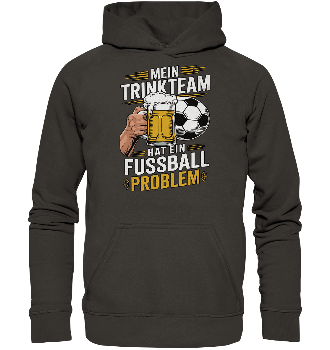 Mein Trinkteam Hat Ein Fußball Problem - Basic Unisex Hoodie