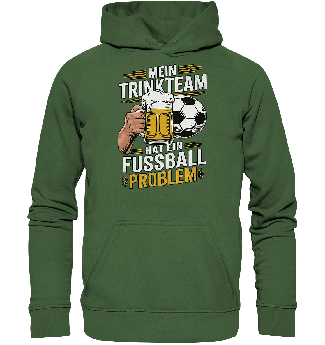 Mein Trinkteam Hat Ein Fußball Problem - Basic Unisex Hoodie