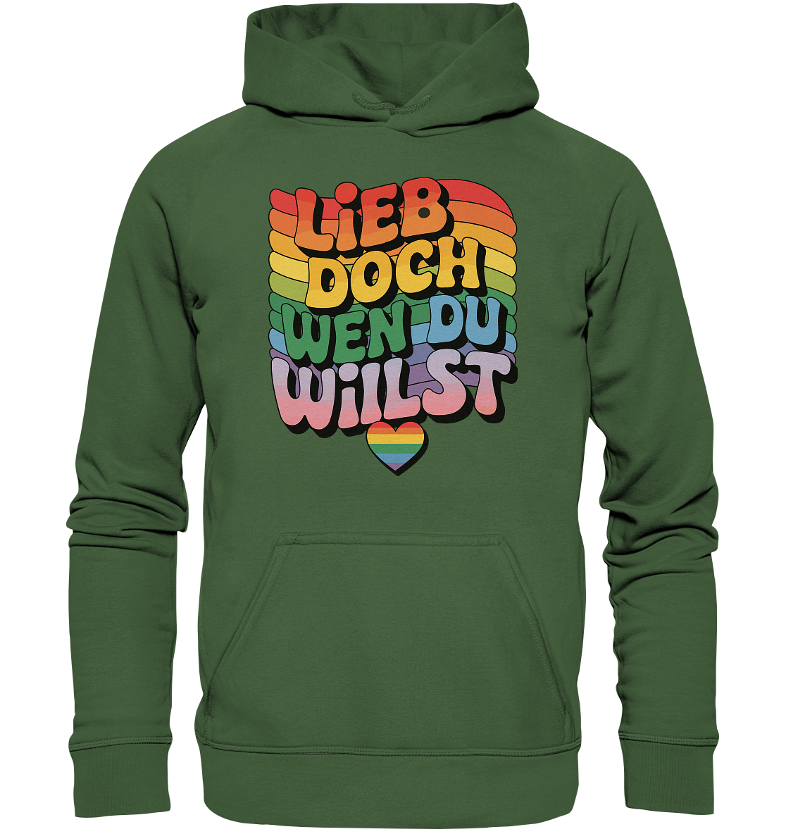 "Lieb doch, wen du willst" – LGBTQ-Design - Basic Unisex Hoodie