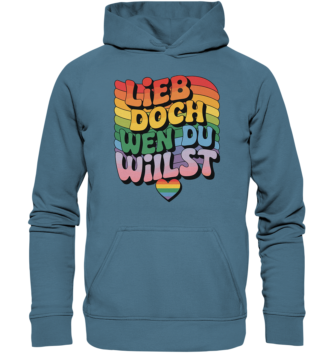 "Lieb doch, wen du willst" – LGBTQ-Design - Basic Unisex Hoodie
