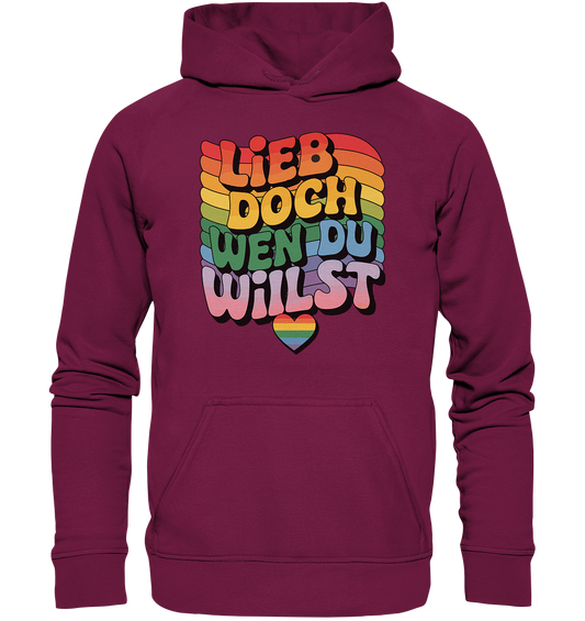 "Lieb doch, wen du willst" – LGBTQ-Design - Basic Unisex Hoodie