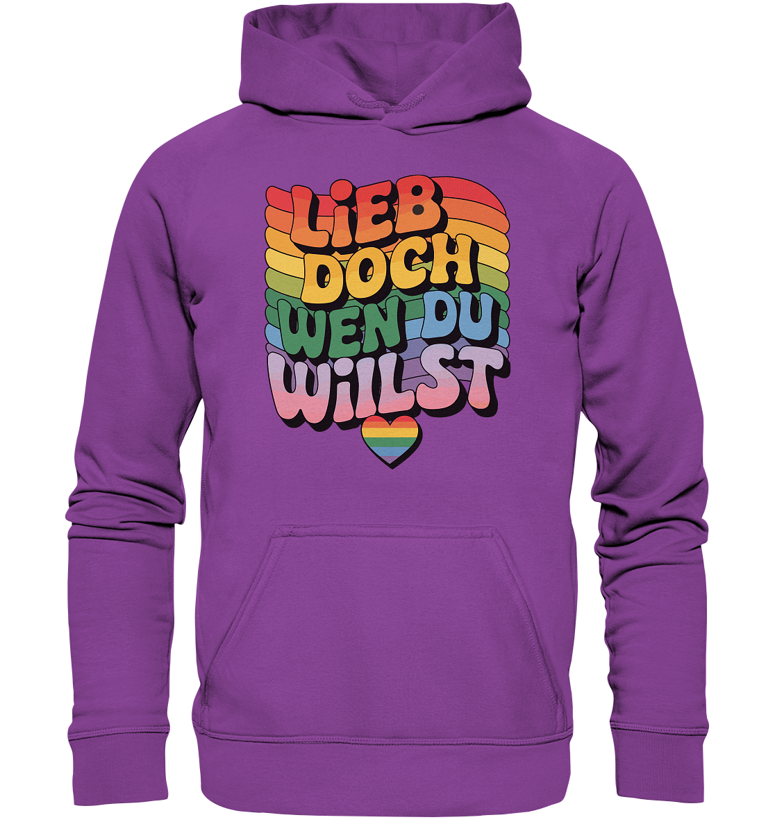 "Lieb doch, wen du willst" – LGBTQ-Design - Basic Unisex Hoodie