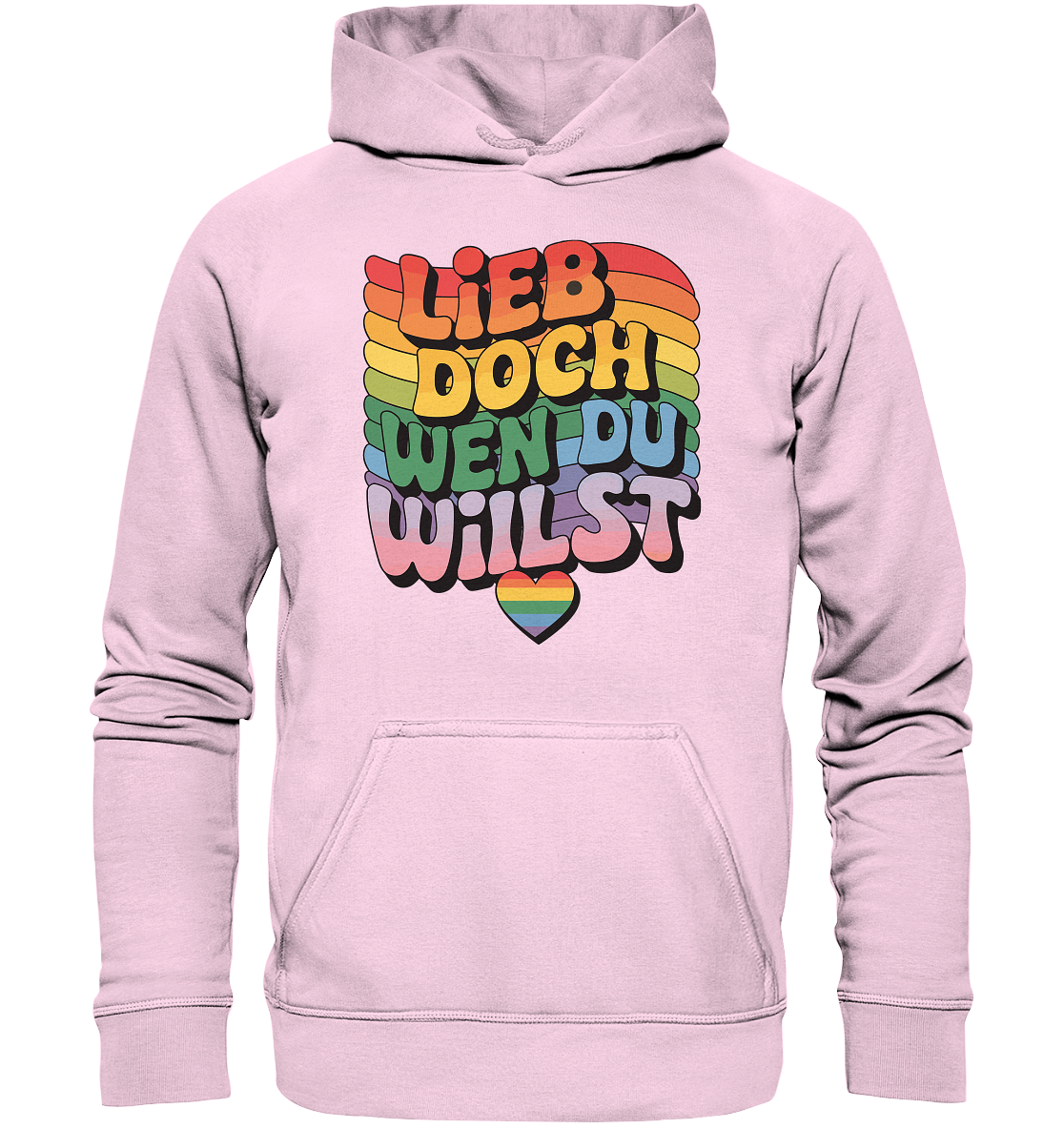 "Lieb doch, wen du willst" – LGBTQ-Design - Basic Unisex Hoodie