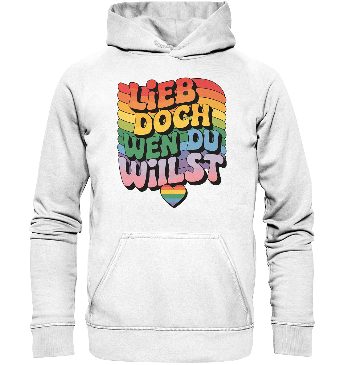 "Lieb doch, wen du willst" – LGBTQ-Design - Basic Unisex Hoodie