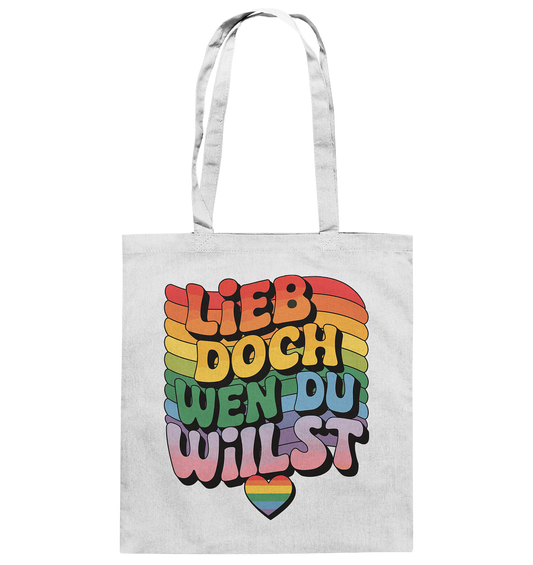 "Lieb doch, wen du willst" – LGBTQ-Design - Baumwolltasche
