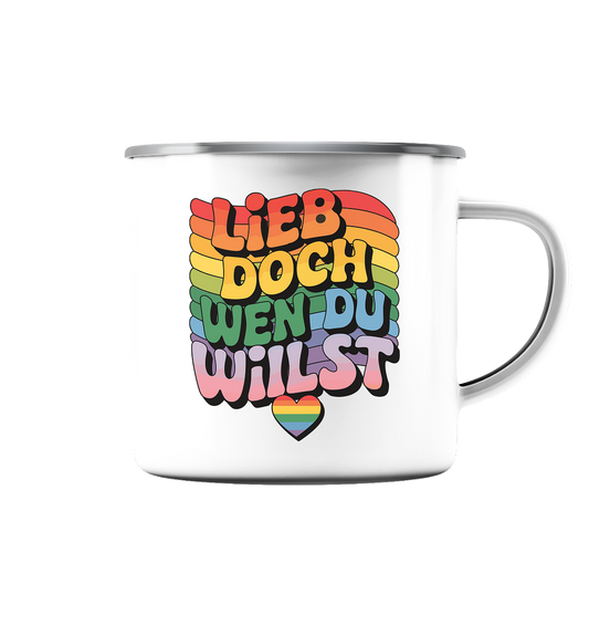 "Lieb doch, wen du willst" – LGBTQ-Design - Emaille Tasse (Silber)