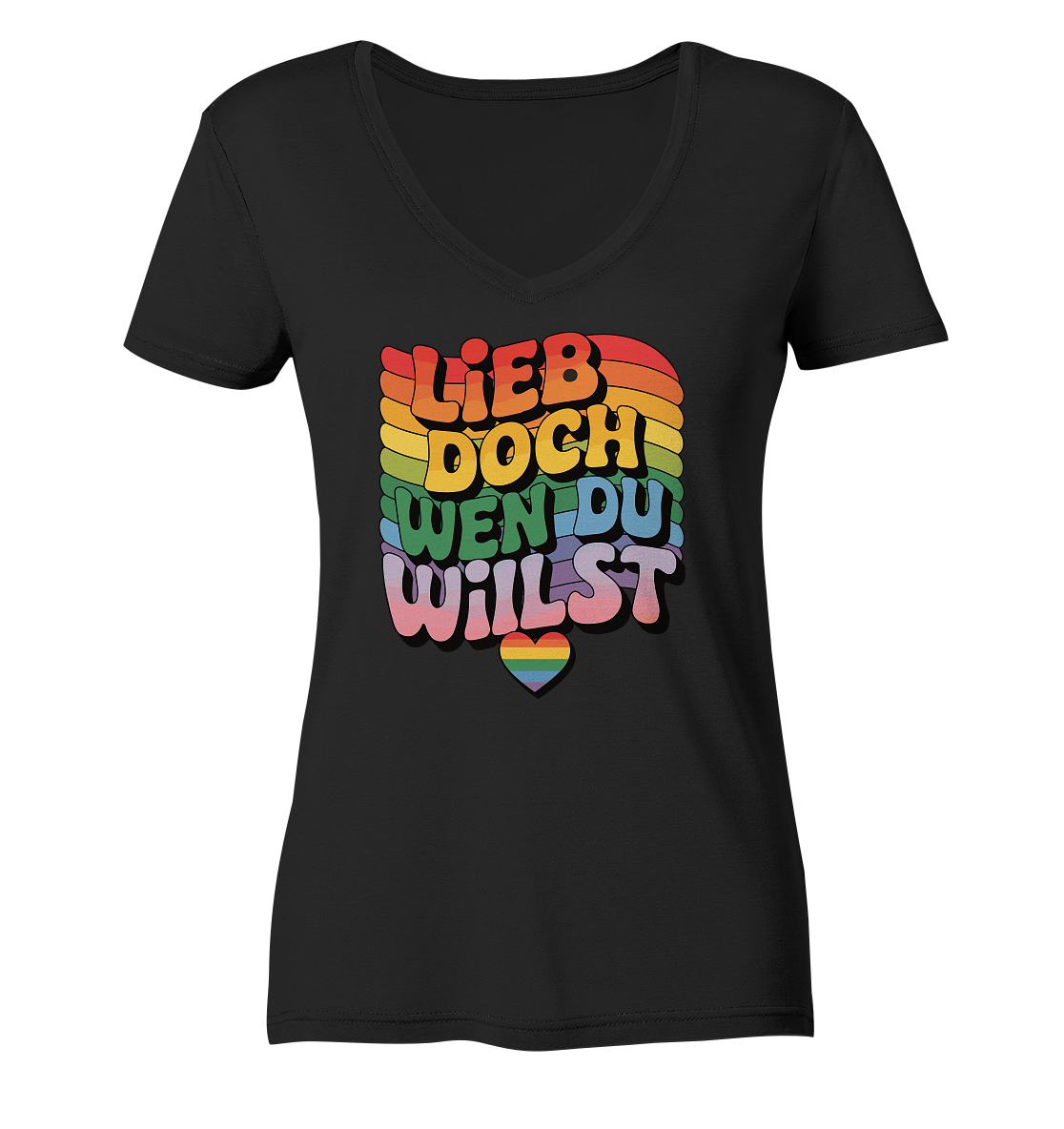 "Lieb doch, wen du willst" – LGBTQ-Design - Ladies V-Neck Shirt