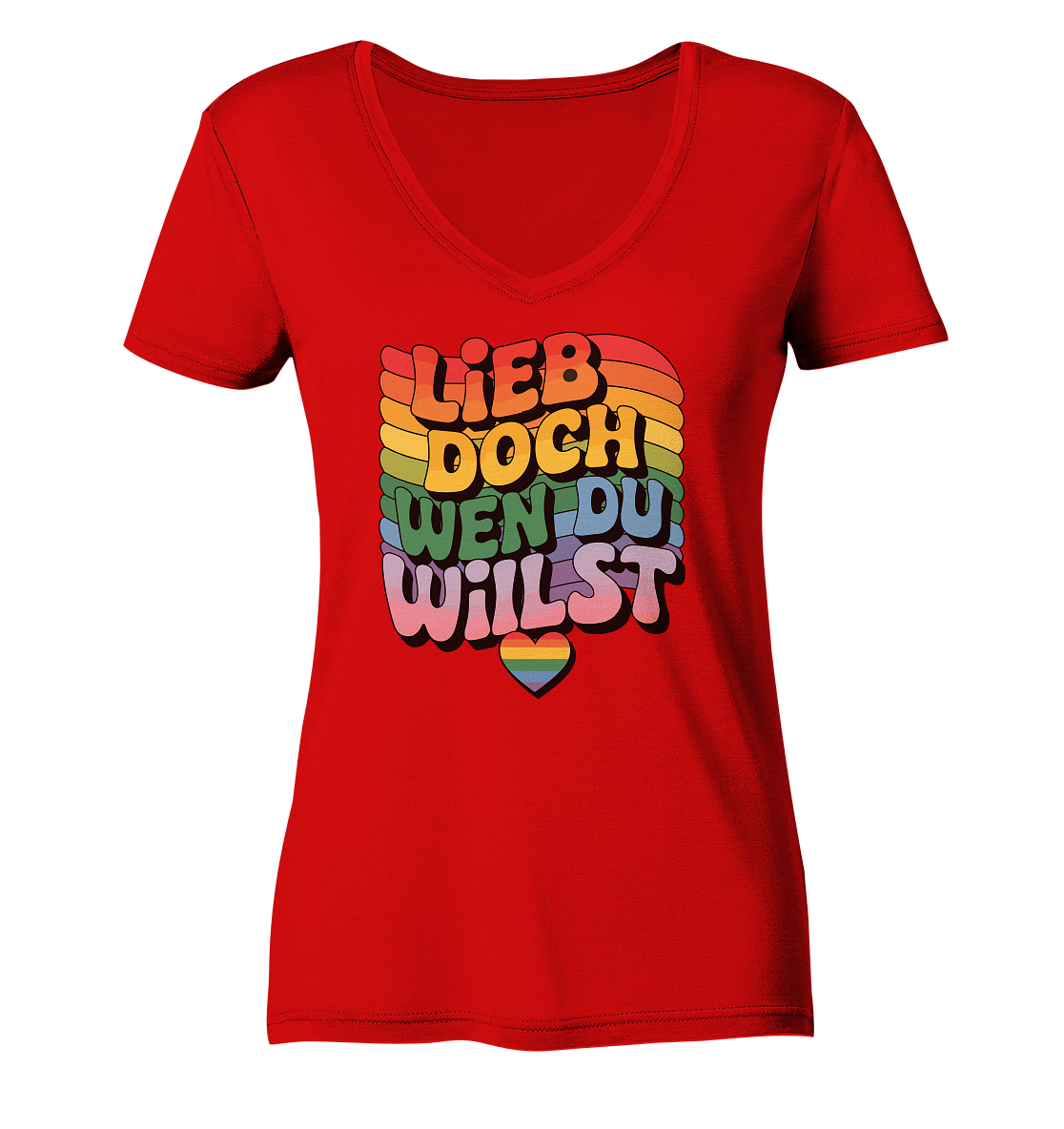 "Lieb doch, wen du willst" – LGBTQ-Design - Ladies V-Neck Shirt