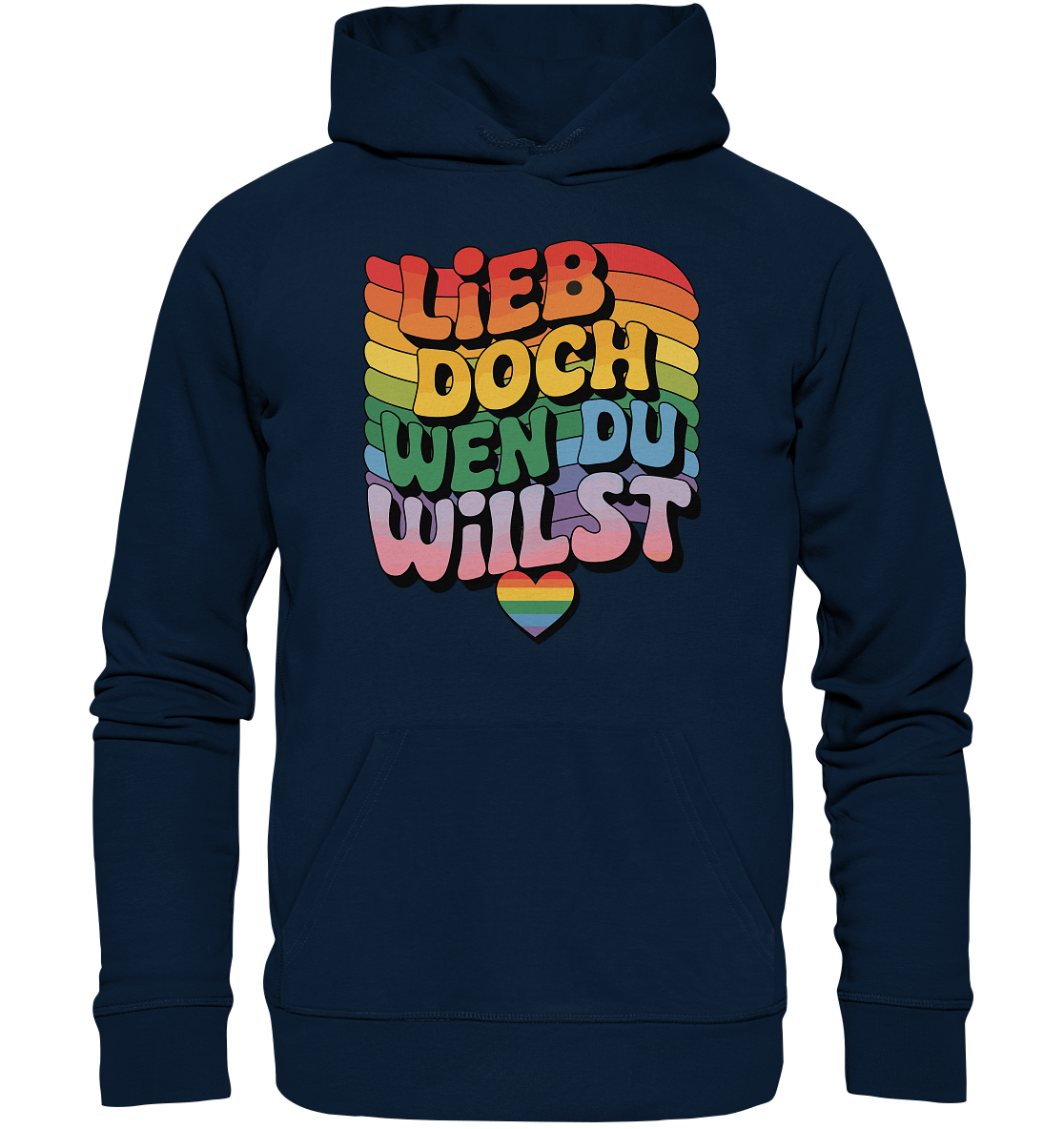 "Lieb doch, wen du willst" – LGBTQ-Design - Organic Basic Hoodie