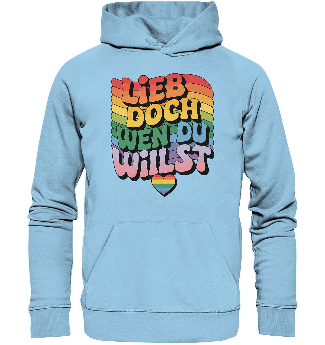 "Lieb doch, wen du willst" – LGBTQ-Design - Organic Basic Hoodie
