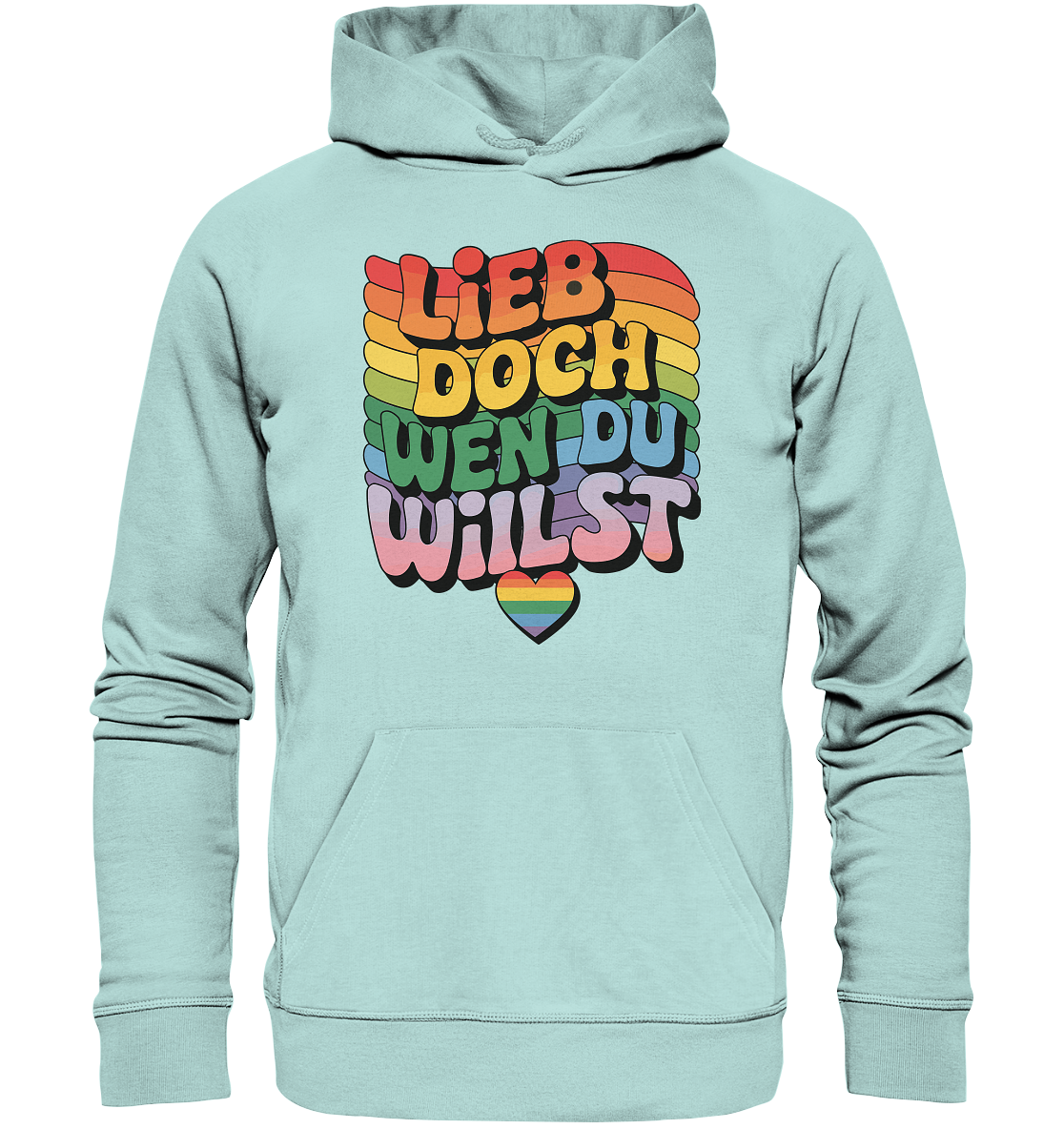 "Lieb doch, wen du willst" – LGBTQ-Design - Organic Basic Hoodie