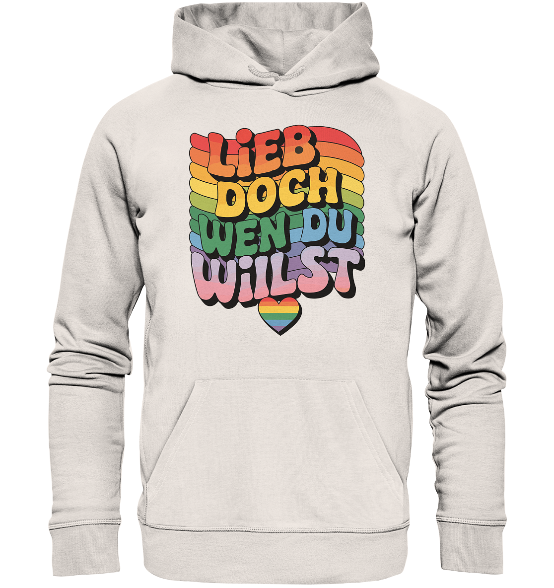 "Lieb doch, wen du willst" – LGBTQ-Design - Organic Basic Hoodie