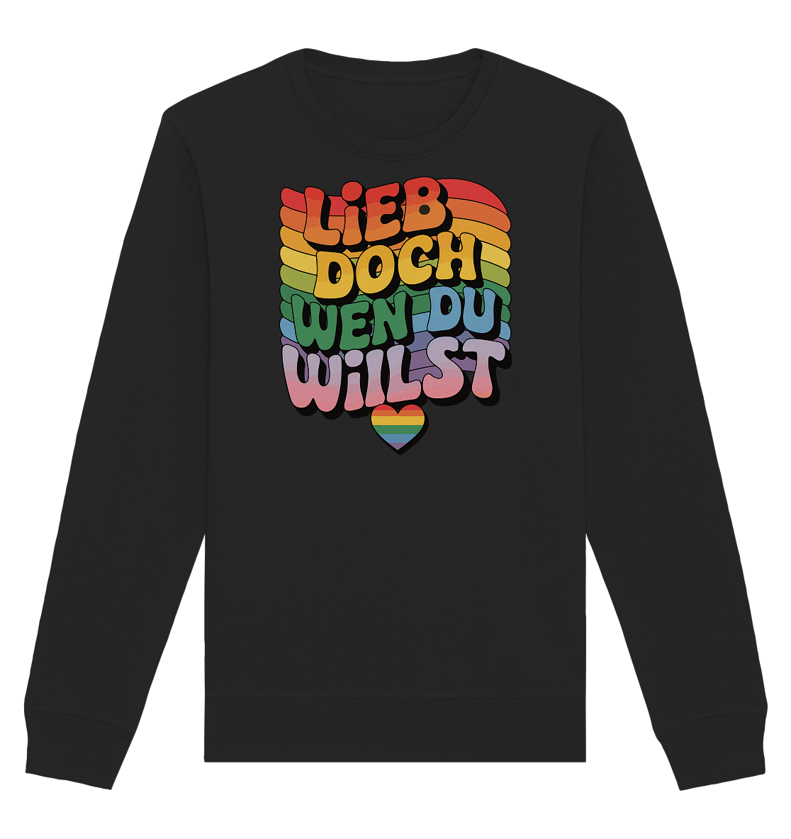 "Lieb doch, wen du willst" – LGBTQ-Design - Organic Basic Unisex Sweatshirt
