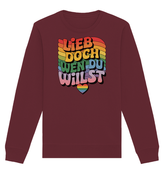 "Lieb doch, wen du willst" – LGBTQ-Design - Organic Basic Unisex Sweatshirt