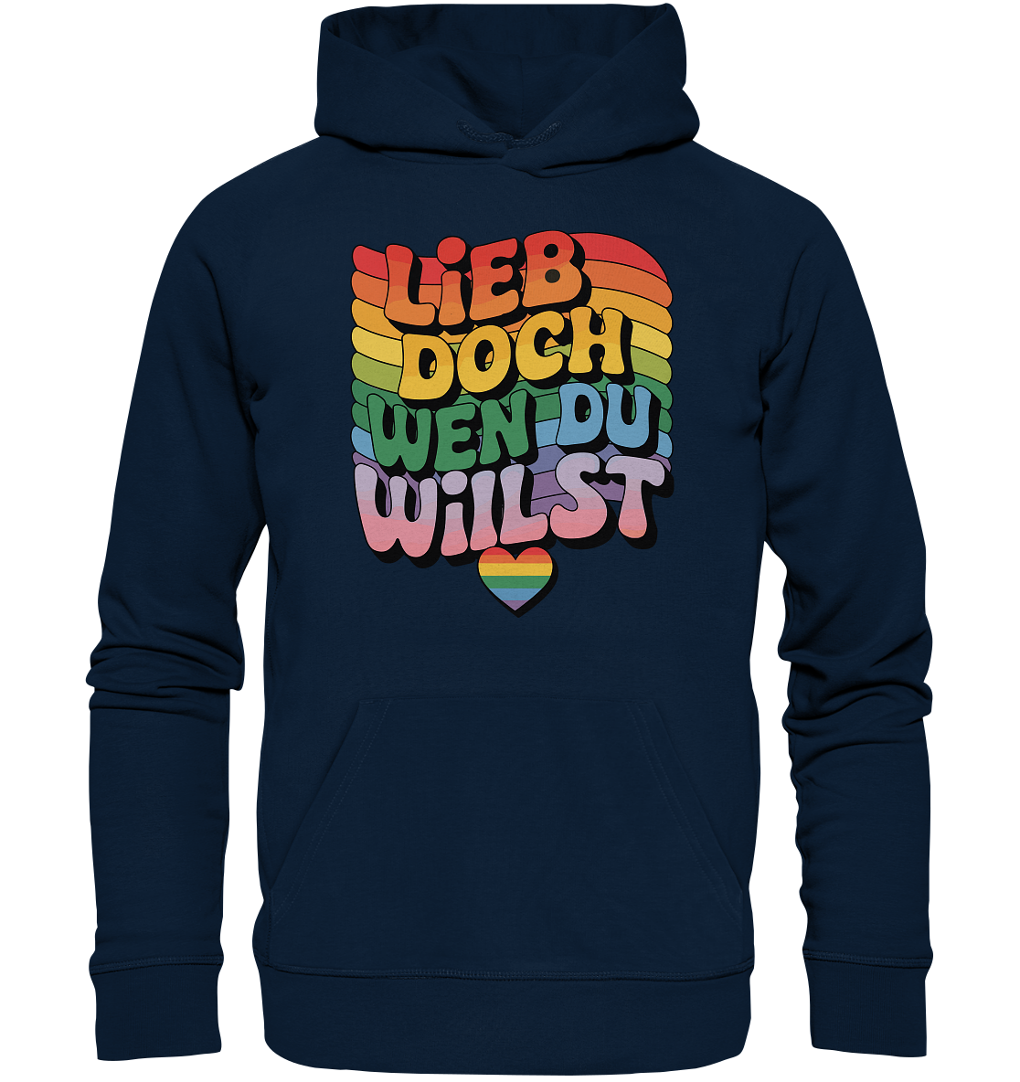 "Lieb doch, wen du willst" – LGBTQ-Design - Organic Hoodie