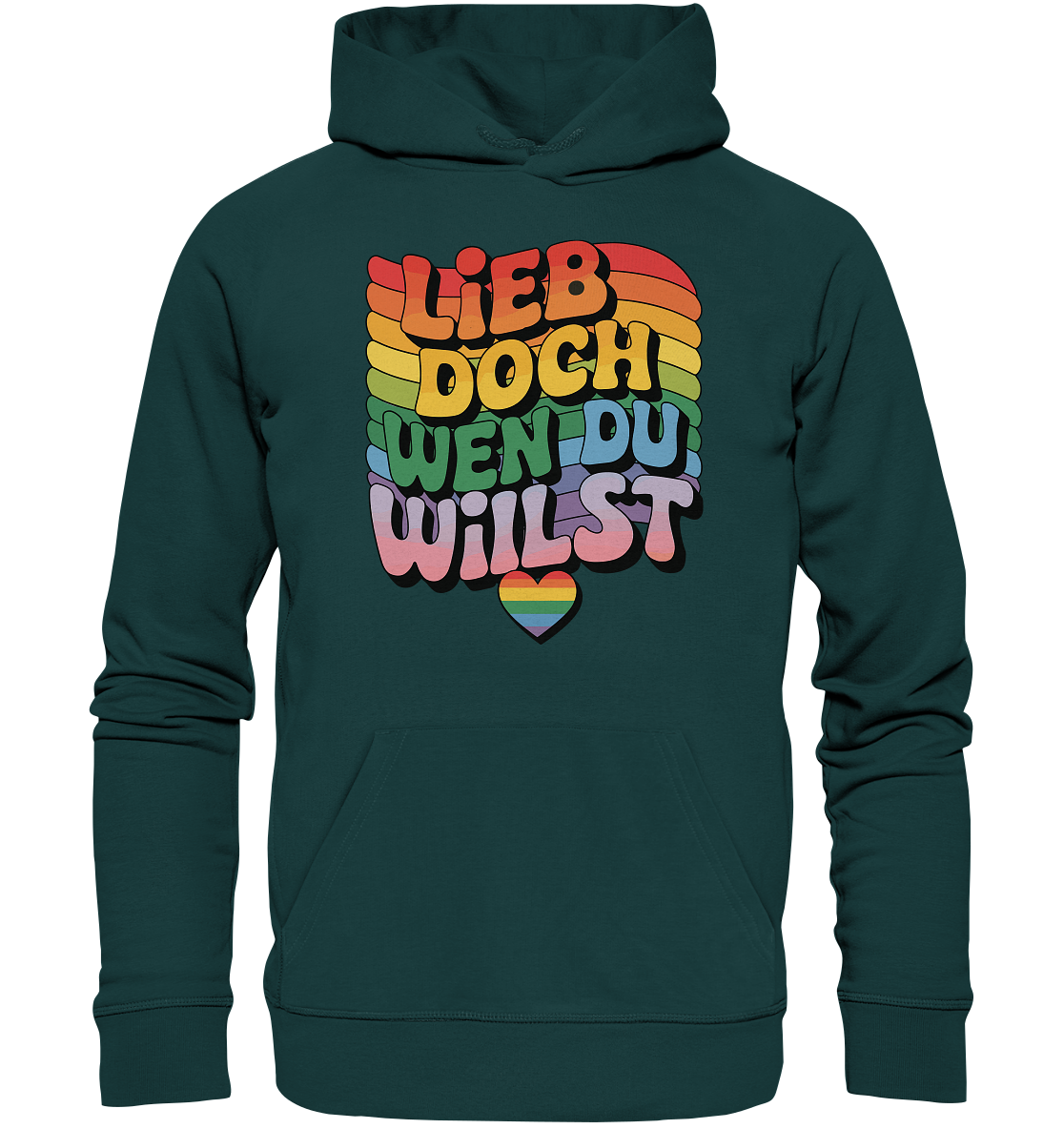 "Lieb doch, wen du willst" – LGBTQ-Design - Organic Hoodie