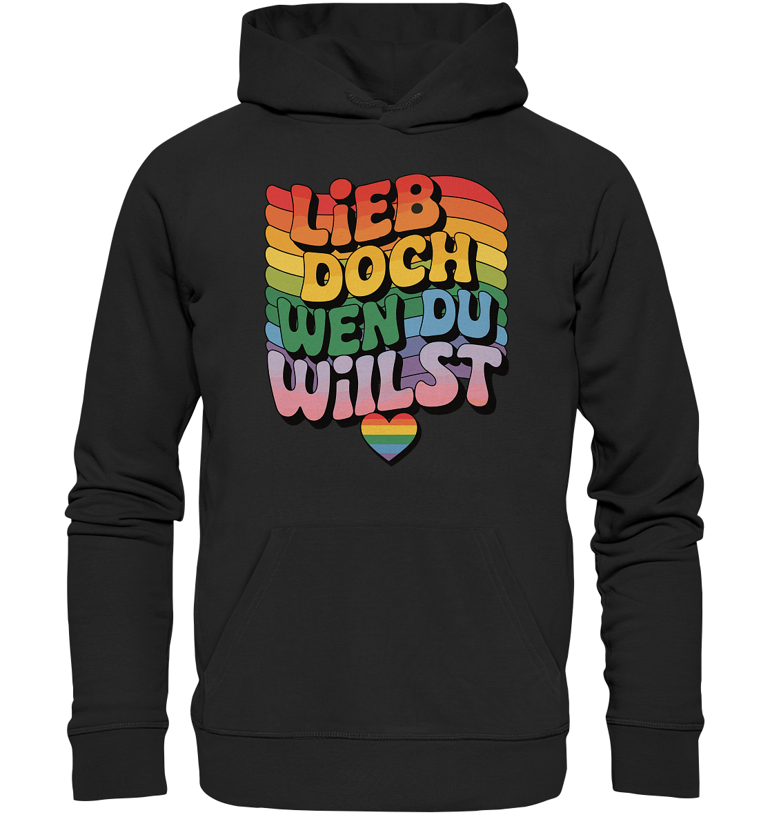 "Lieb doch, wen du willst" – LGBTQ-Design - Organic Hoodie