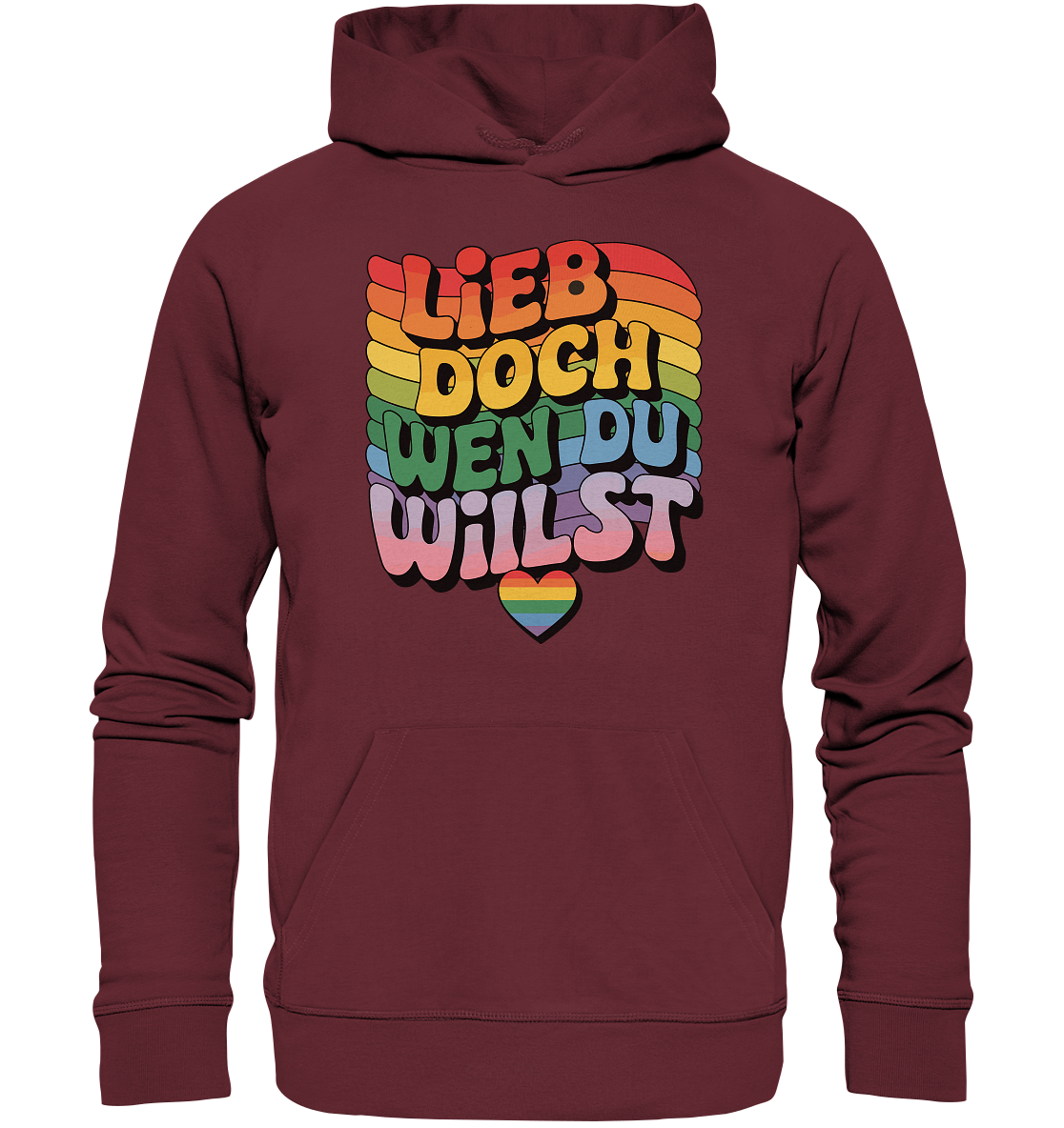 "Lieb doch, wen du willst" – LGBTQ-Design - Organic Hoodie