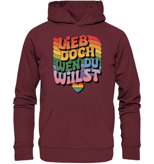 "Lieb doch, wen du willst" – LGBTQ-Design - Organic Hoodie