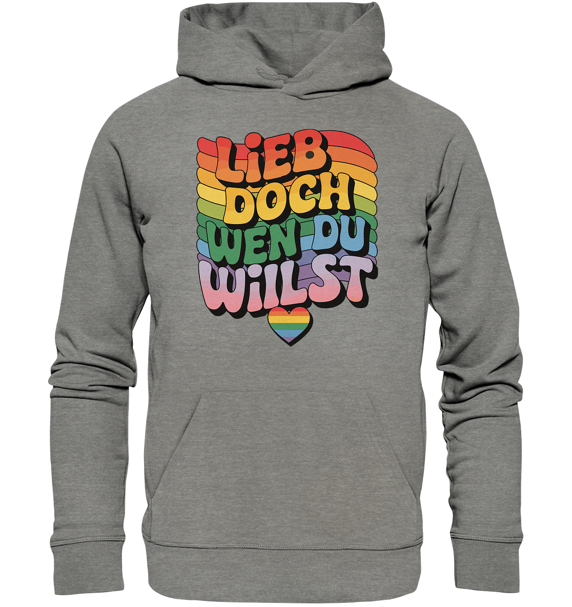 "Lieb doch, wen du willst" – LGBTQ-Design - Organic Hoodie