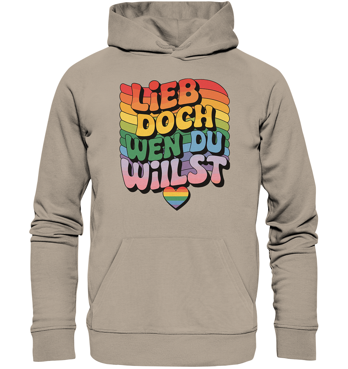 "Lieb doch, wen du willst" – LGBTQ-Design - Organic Hoodie