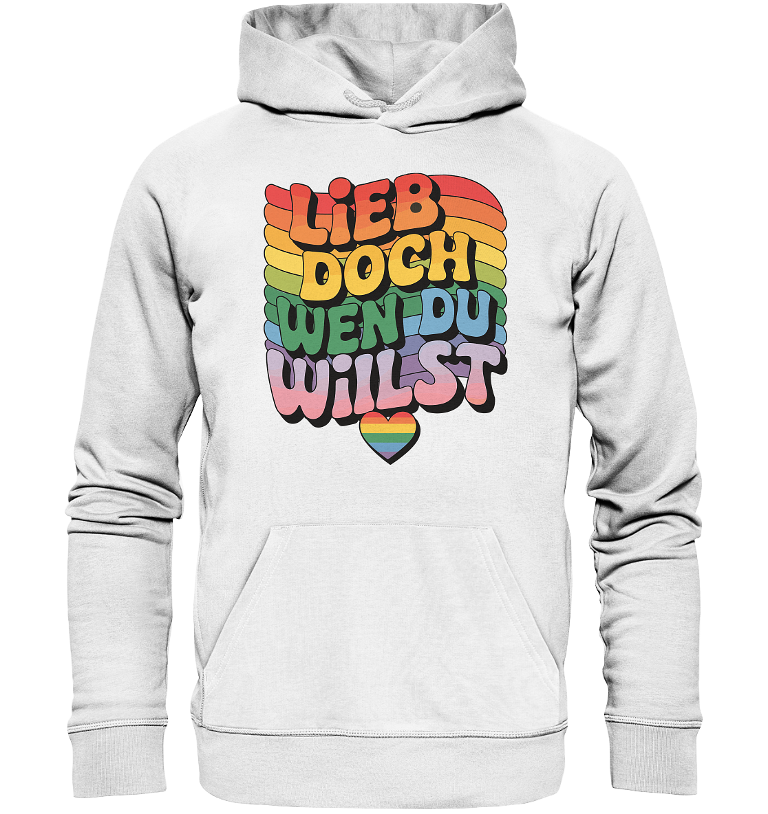 "Lieb doch, wen du willst" – LGBTQ-Design - Organic Hoodie