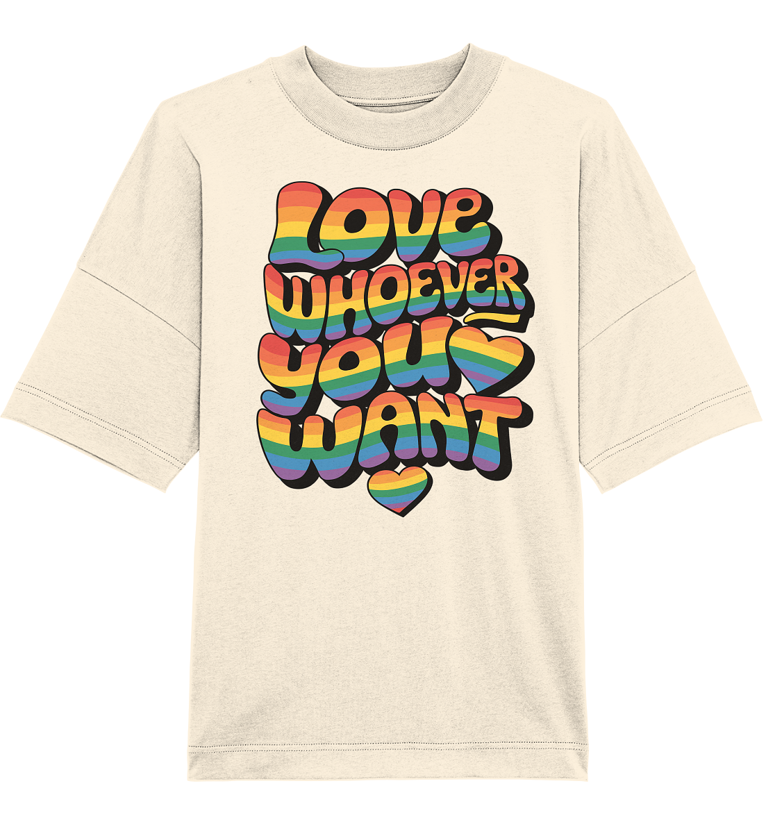 "Love whoever you want" – LGBTQ-Design - Organic Oversize Shirt