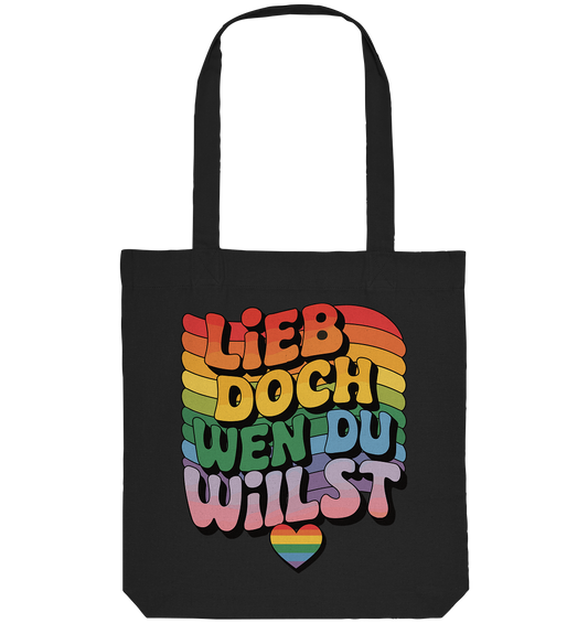 "Lieb doch, wen du willst" – LGBTQ-Design - Organic Tote-Bag