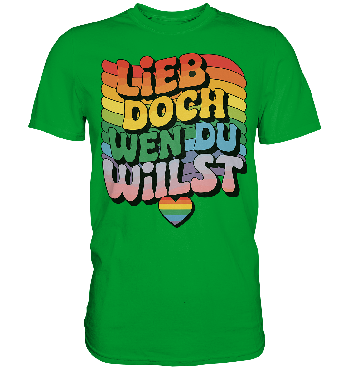 "Lieb doch, wen du willst" – LGBTQ-Design - Premium Classic T-Shirt