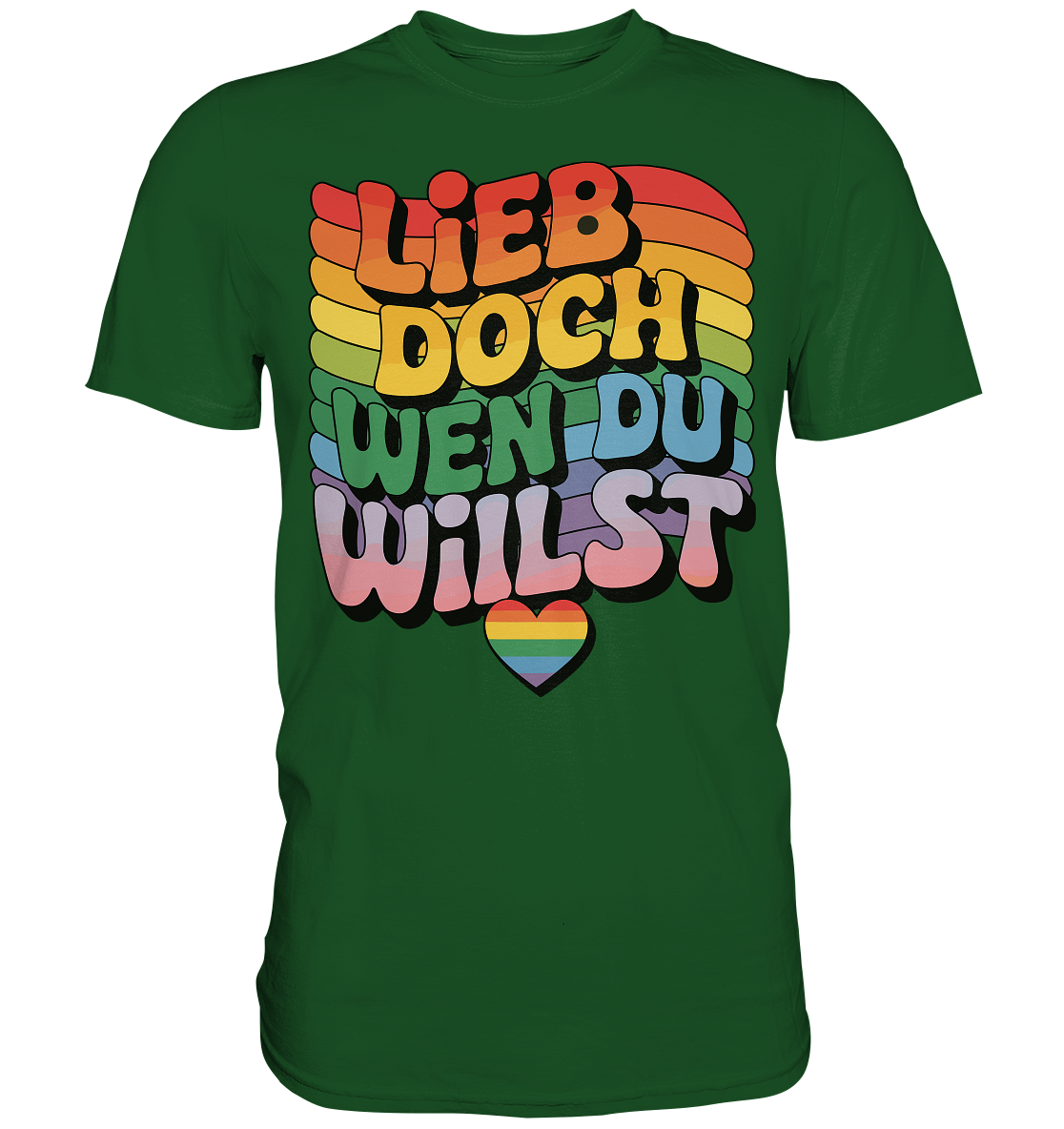 "Lieb doch, wen du willst" – LGBTQ-Design - Premium Classic T-Shirt