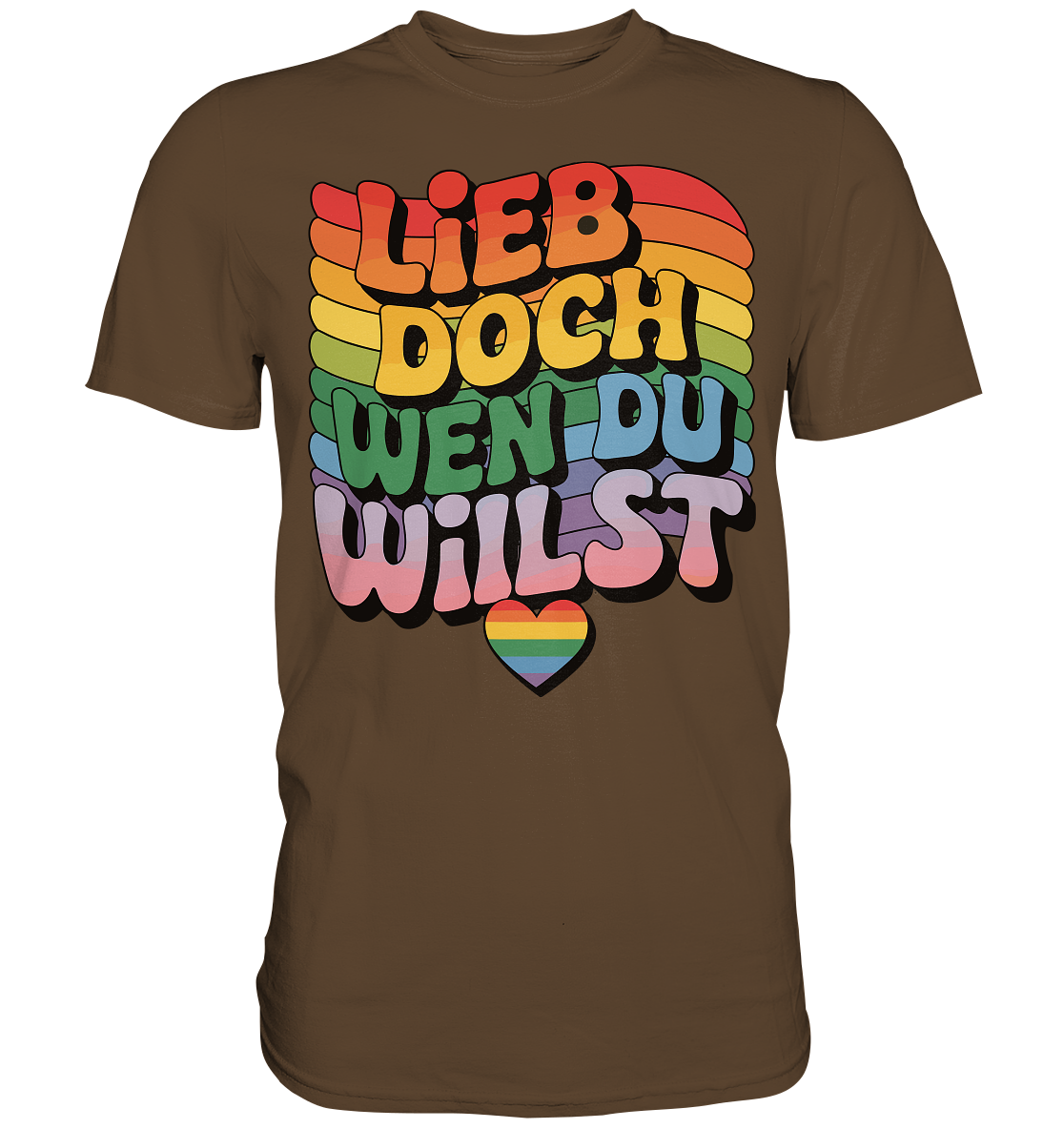 "Lieb doch, wen du willst" – LGBTQ-Design - Premium Classic T-Shirt