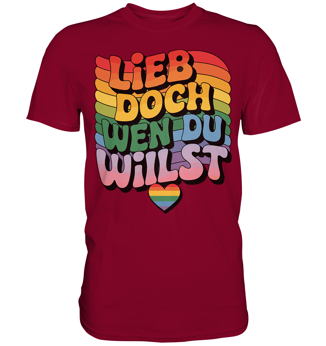 "Lieb doch, wen du willst" – LGBTQ-Design - Premium Classic T-Shirt