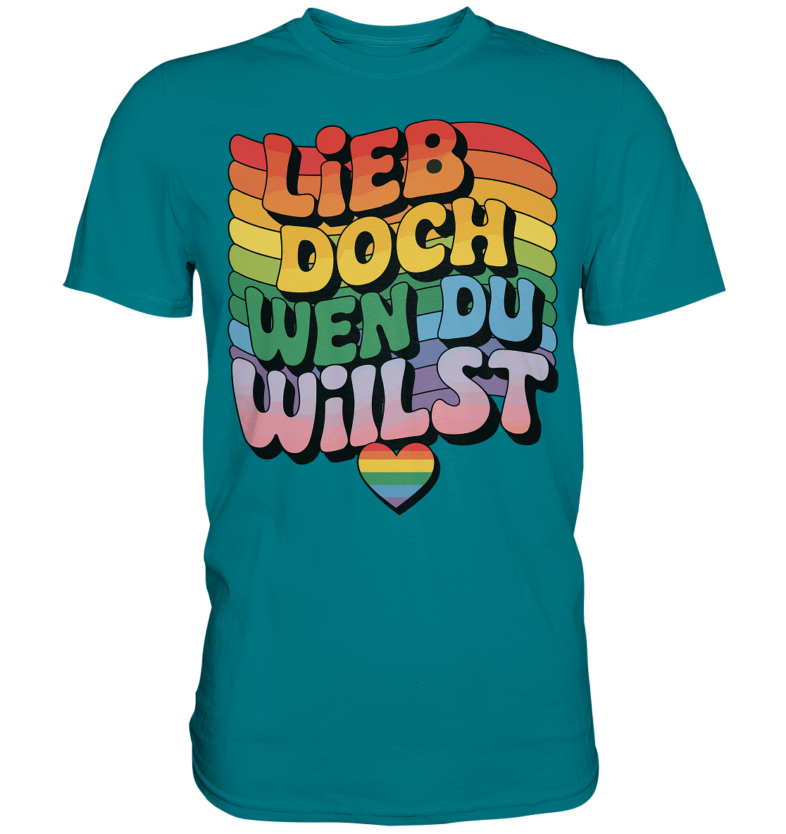 "Lieb doch, wen du willst" – LGBTQ-Design - Premium Shirt