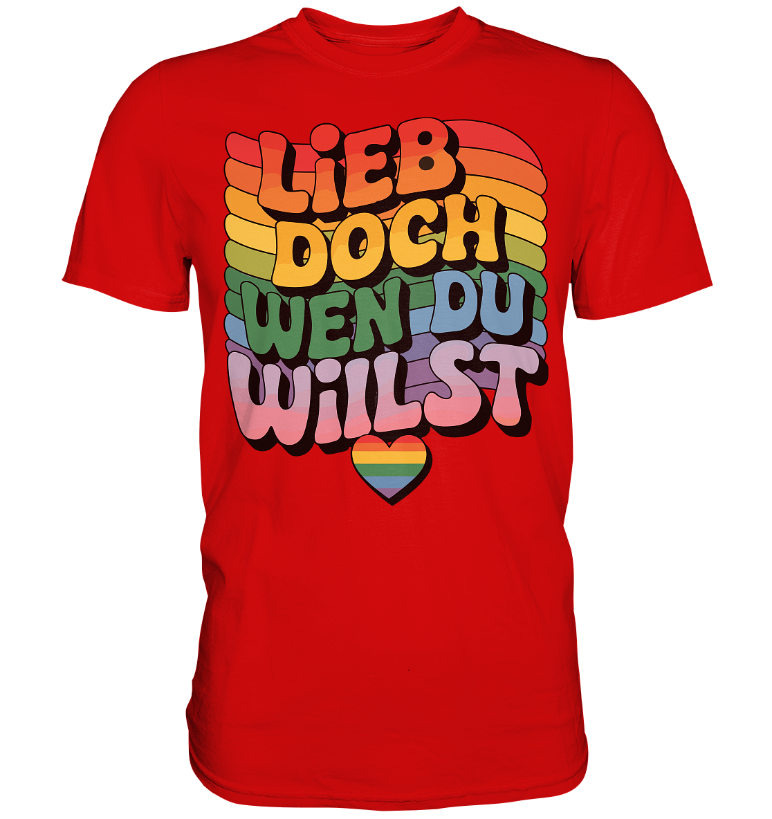 "Lieb doch, wen du willst" – LGBTQ-Design - Premium Shirt