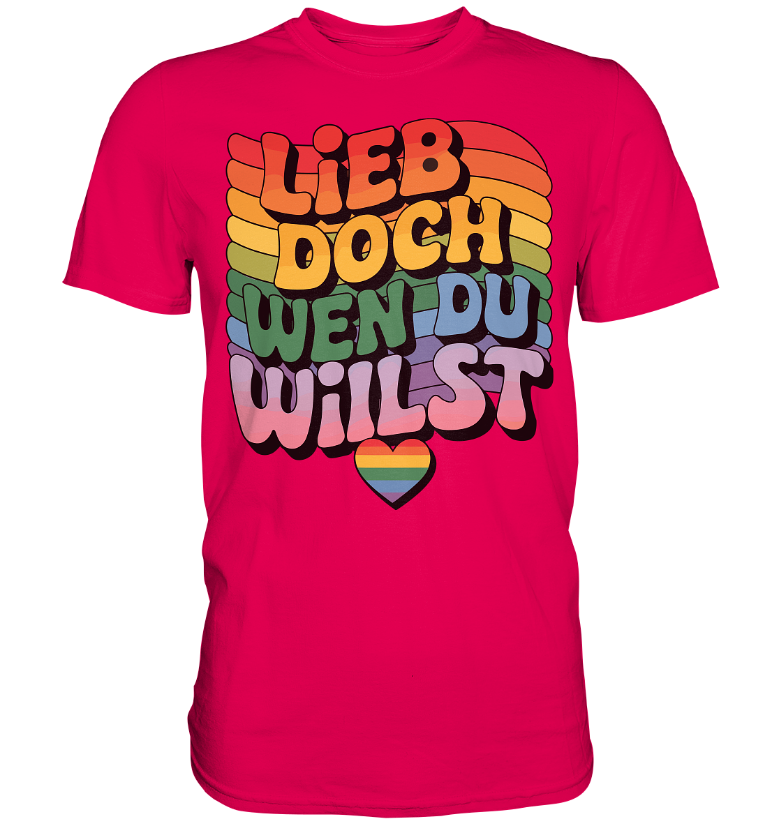 "Lieb doch, wen du willst" – LGBTQ-Design - Premium Shirt