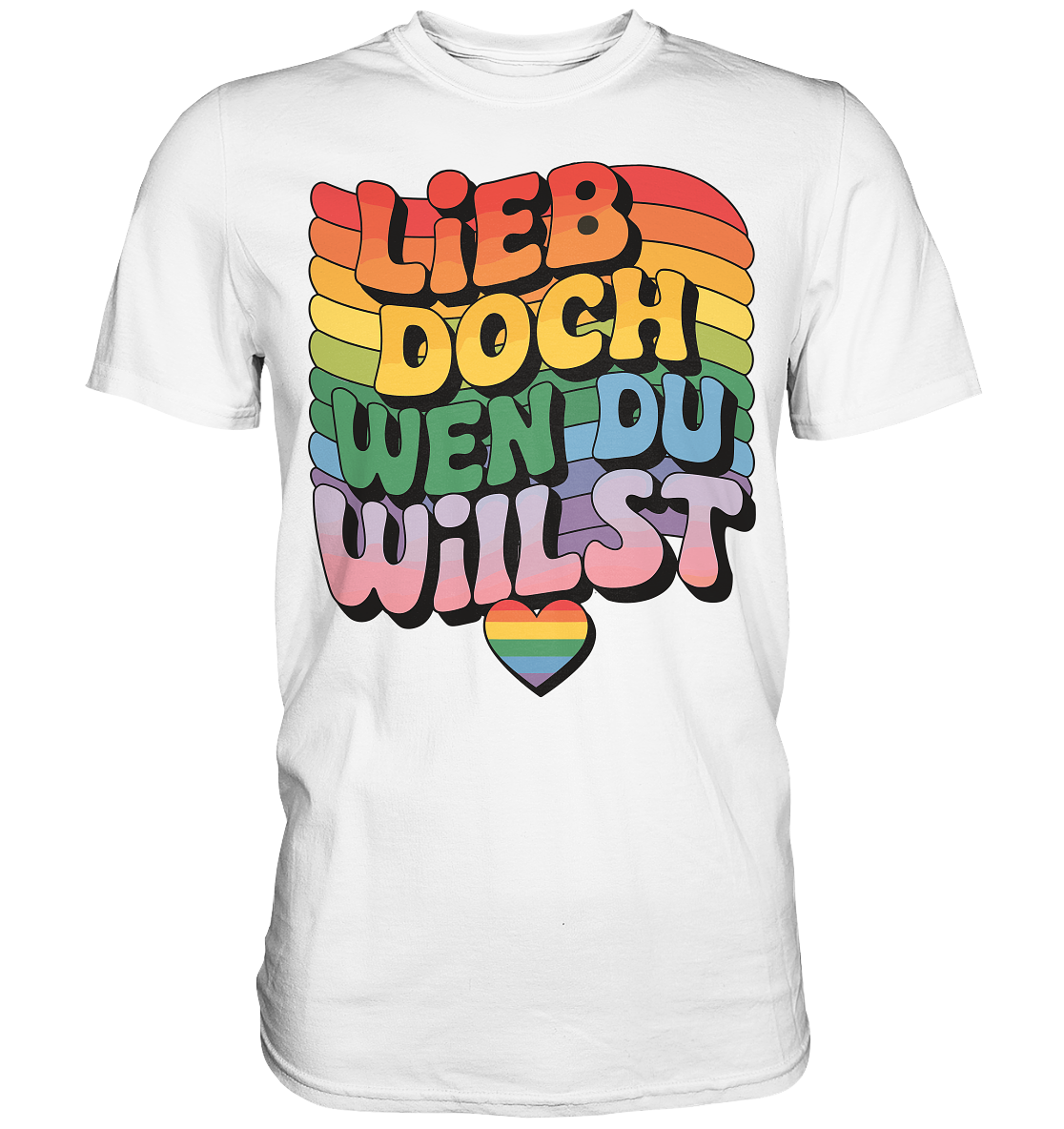 "Lieb doch, wen du willst" – LGBTQ-Design - Premium Shirt